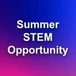 Summer STEM Opportunity